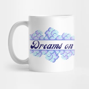 Dreams on Mug